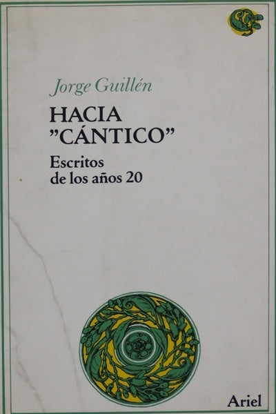 Hacia "cántico" escritos de los años 20