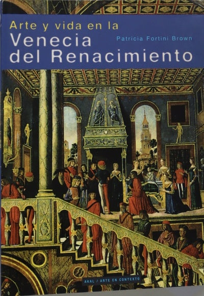 Arte y vida en la Venecia del Renacimiento