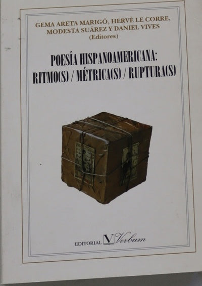 Poesía hispanoamericana ritmo(s), métrica(s), ruptura(s)