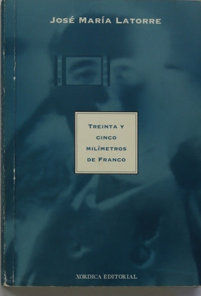 Treinta y cinco milímetros de Franco