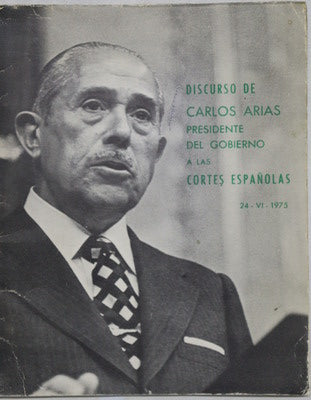 Discurso del Presidente del gobierno Carlos Arias Navarro a las cortes Españolas