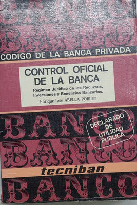 Control oficial de la Banca Régimen jurídico de los recursos, inversiones y beneficios bancarios