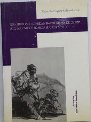 Infortunios y sombras testimoniales de España en el sudeste de Francia (de 1814 a 1941)