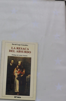 La resaca del absurdo (confusos recuerdos de la Isla de la Siriguaraya)