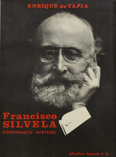 Francisco Silvela, gobernante austero
