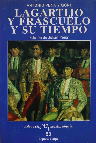 Lagartijo y Frascuelo y su tiempo