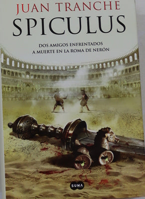 Spiculus : dos amigos enfrentados a muerte en la Roma de Nerón