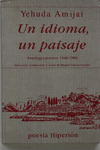 Un idioma, un paisaje antología poética 1948-1989