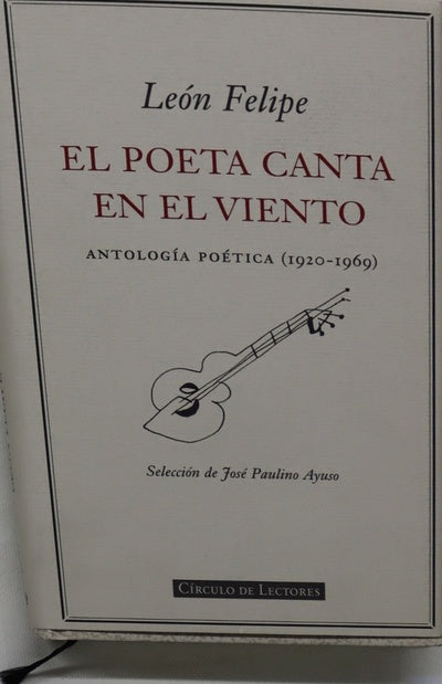 El poeta canta en el viento antología poética, (1920-1969)