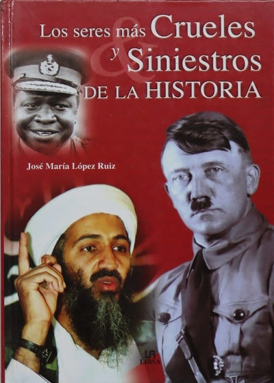 Los seres más crueles y siniestros de la historia