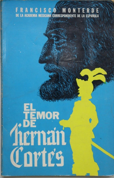 El temor de Hernán Cortés