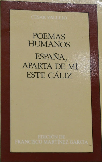 Poemas humanos España, aparta de mí este cáliz