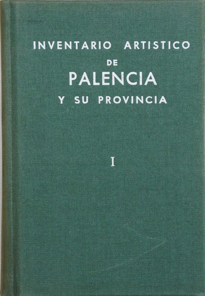 Inventario artístico de Palencia y su provincia ( t.I )