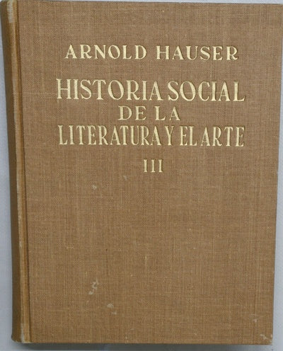 Historia social de la Literatura y el Arte ( t. III )