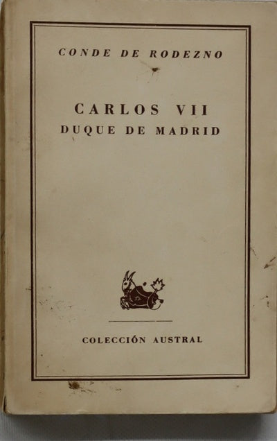 Carlos VII duque de Madrid