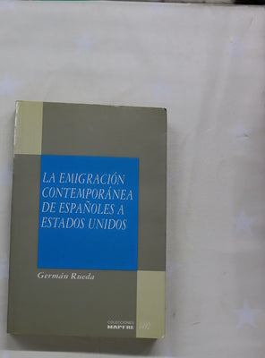 La emigración contemporánea de españoles a  Estados Unidos