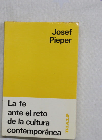La fe ante el reto de la cultura contemporánea (sobre la dificultad de creer hoy)