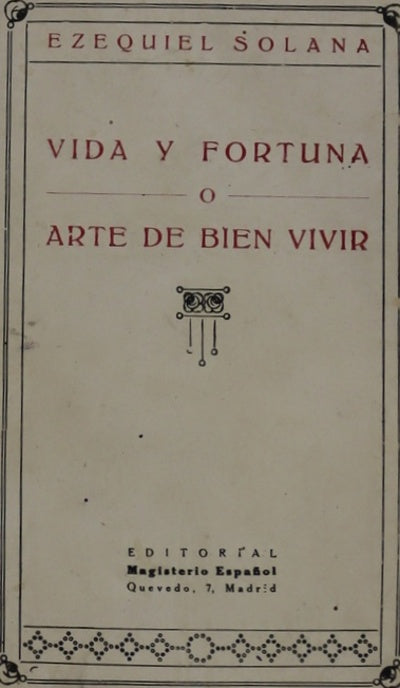 Vida y fortuna o arte de bien vivir