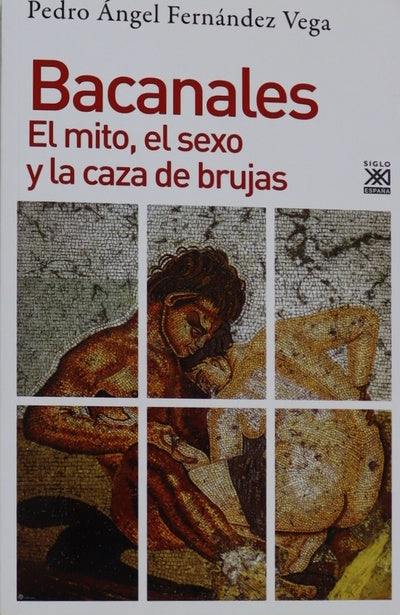 Bacanales el mito, el sexo y la caza de brujas