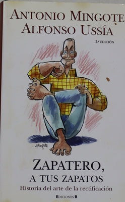 Zapatero, a tus zapatos historia del arte de la rectificación