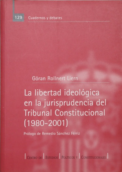 La libertad ideológica en la jurisprudencia del Tribunal Constitucional (1980-2001)
