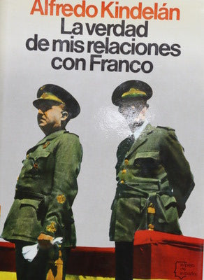 La verdad de mis relaciones con Franco
