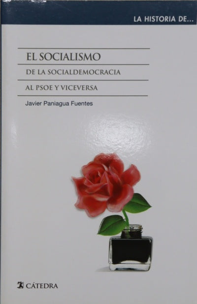 El socialismo : de la socialdemocracia al PSOE y viceversa