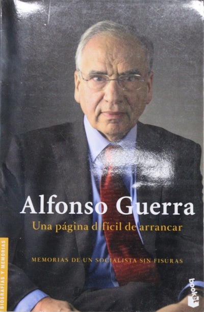 Una página difícil de arrancar : memorias de un socialista sin fisuras