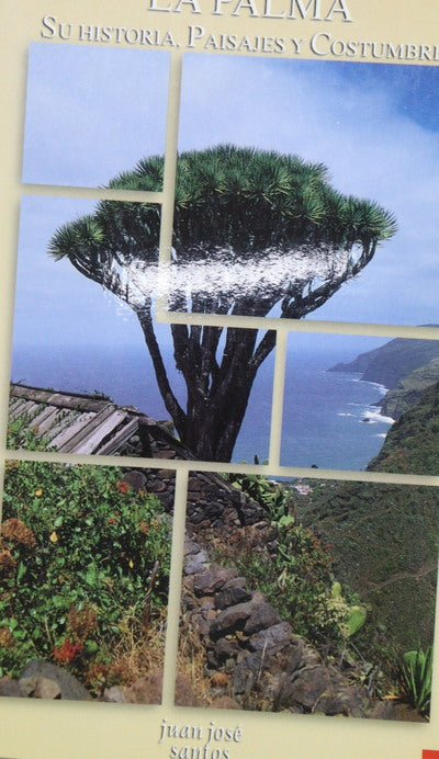 La Palma su historia, paisajes y costumbres