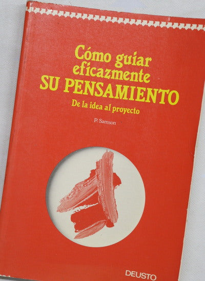 Cómo guiar eficazmente su pensamiento de la idea al proyecto