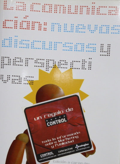 La comunicación: nuevos discursos y perspectivas