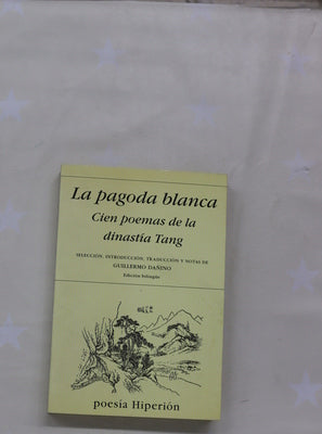 La pagoda blanca cien poemas de la dinastía Tang