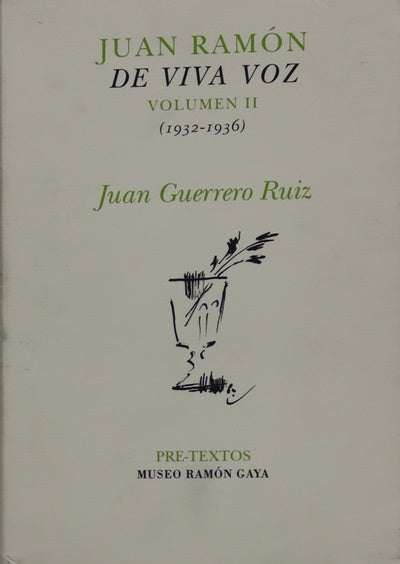 Juan Ramón de viva voz (texto completo) (v. II)