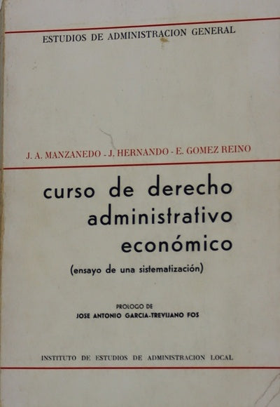 Curso de Derecho Administrativo Economico (Ensayo de una sistematización)