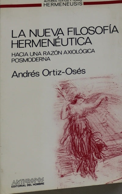 La nueva filosofía hermeneútica hacia una razón axiolÓgica posmoderna