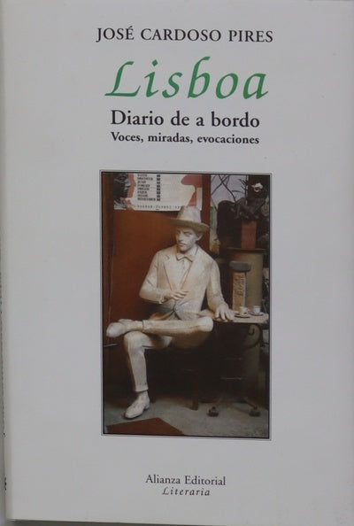 Lisboa diario de a bordo : voces, miradas, evocaciones