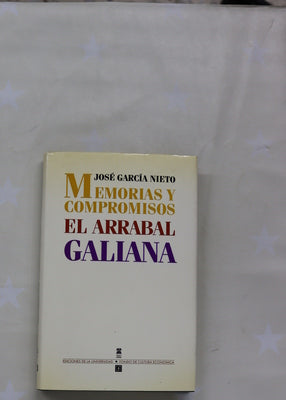 Memorias y compromisos ; El arrabal ; Galiana