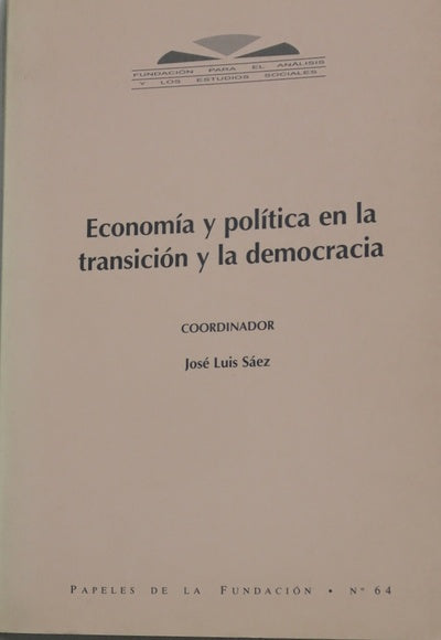 Economía y política en la transición y la democracia