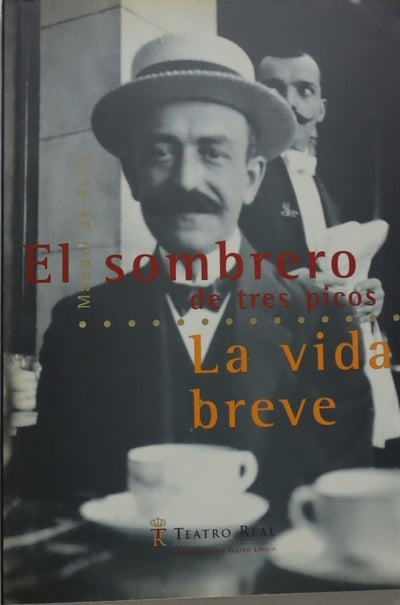 El sombrero de tres picos. La vida breve