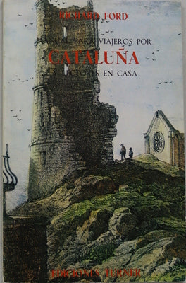 Manual para viajeros por Cataluña y lectores en casa