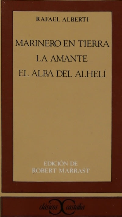 Marinero en tierra La amante ; El alba del alhelí