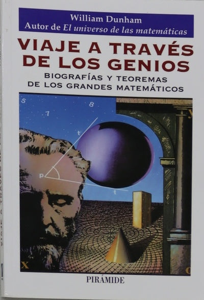 Viaje a través de los genios biografías y teoremas de los grandes matemáticos