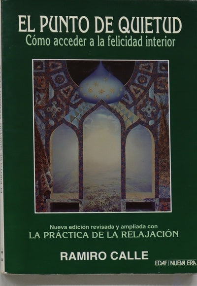 El punto de quietud cómo acceder a la felicidad interior