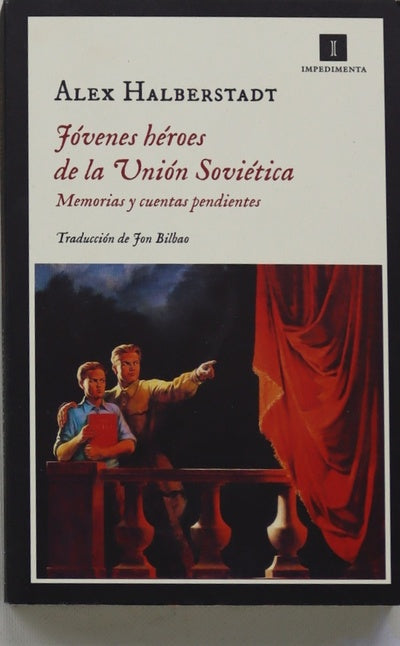 Jóvenes héroes de la Unión Soviética : memorias y cuentas pendientes