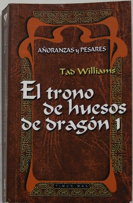 El trono de huesos de dragón (v. I)