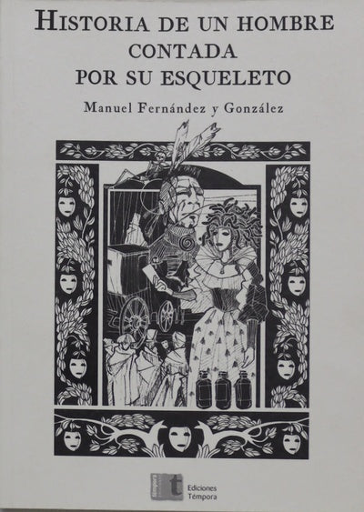 Historia de un hombre contada por su esqueleto