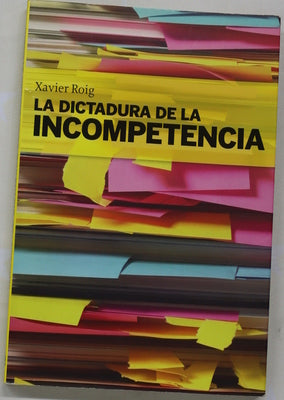 La dictadura de la incompetencia