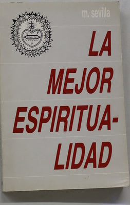 La mejor espiritualidad conforme al magisterio pontificio (conferencias sobre el Sagrado Corazón)