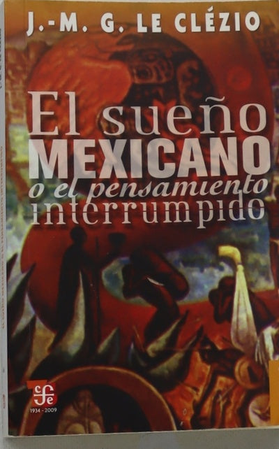 El sueño mexicano o el pensamiento interrumpido