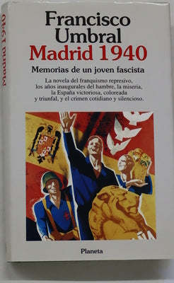 Madrid 1940 memorias de un joven fascista